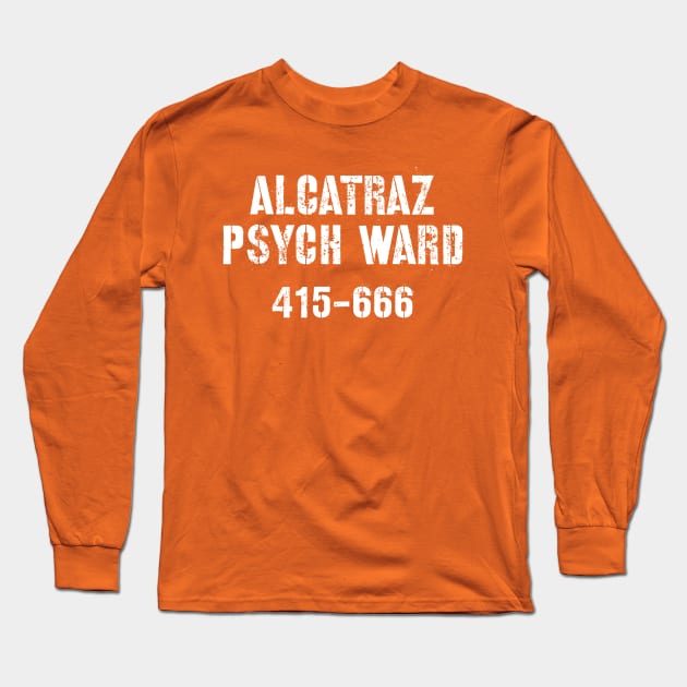 Alcatraz Psych Ward Long Sleeve T-Shirt by Raw Designs LDN